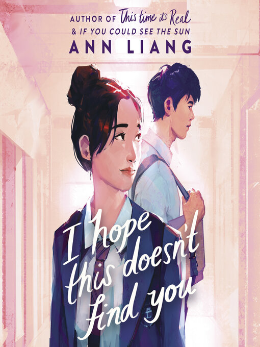 Title details for I Hope This Doesn't Find You by Ann Liang - Wait list